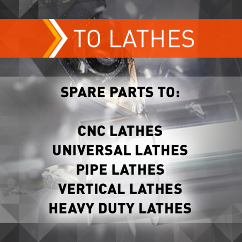 Lathes spare parts